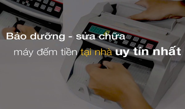 Chuyên mua bán sửa chữa bảo dưỡng máy đếm tiền tại Củ Chi